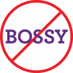 Don’t Ban ‘Bossy,’ Embrace It